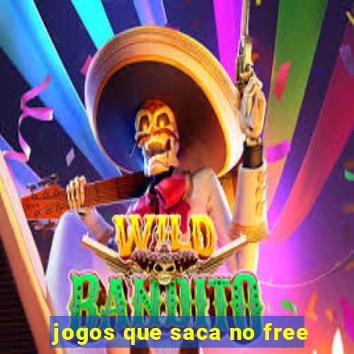 jogos que saca no free